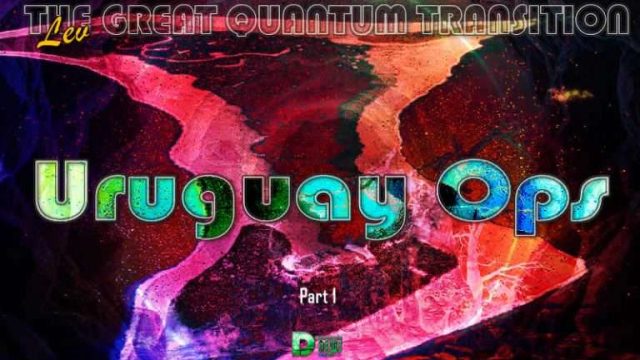 Photography: Uruguay Ops Part 1 – The Great Quantum Transition – Lev